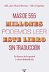 Ms de 555 millones podemos leer este libro sin traduccin: La fuerza del espaol y cmo defenderla (Spanish Edition)