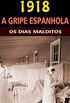 1918 - A Gripe Espanhola