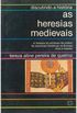 As heresias medievais