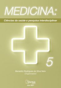 Medicina: Cincias da sade e pesquisa interdisciplinar 5 (Atena Editora)