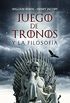 Juego de tronos y la filosofa (Vamos en Serie) (Spanish Edition)