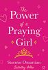 The Power of a Praying Girl (English Edition)