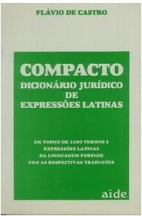 Compacto dicionrio jurdico de expresses latinas