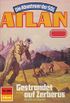Atlan 664: Gestrandet auf Zerberus: Atlan-Zyklus "Die Abenteuer der SOL" (Atlan classics) (German Edition)