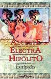 Alceste / Electra / Hiplito