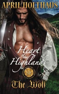 Heart of the Highlands: The Wolf