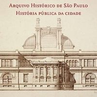 Arquivo Histrico de So Paulo - Histria Pblica da Cidade