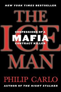The Ice Man: Confessions of a Mafia Contract Killer (English Edition)