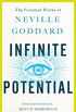 Infinite Potential: The Greatest Works of Neville Goddard (English Edition)