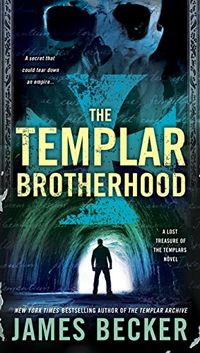 The Templar Brotherhood (The Lost Treasure of the Templars Book 3) (English Edition)