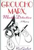 Groucho Marx, Master Detective: A Mystery featuring Groucho Marx (Mysteries Featuring Groucho Marx Book 1) (English Edition)