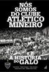 Ns somos do Clube Atltico Mineiro