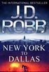New York To Dallas: 33 (In Death) (English Edition)