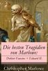 Die besten Tragdien von Marlowe: Doktor Faustus + Eduard II. (German Edition)