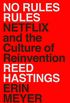 No Rules Rules: Netflix and the Culture of Reinvention (English Edition)