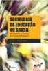 Sociologia da Educao no Brasil: do Debate Clssico ao Contemporneo