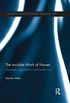 The Invisible Work of Nurses: Hospitals, Organisation and Healthcare (Routledge Advances in Health and Social Policy) (English Edition)