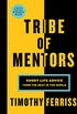 Tribe of Mentors: Short Life Advice from the Best in the World (English Edition)