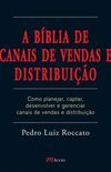 A Bblia de Canais de Vendas e Distribuio