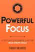 Powerful Focus: