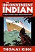The Inconvenient Indian: A Curious Account of Native People in North America (English Edition)