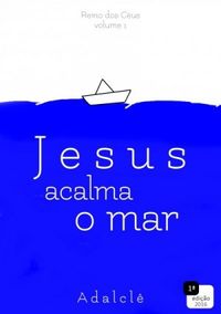 Jesus acalma o mar