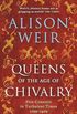 Queens of the age of Chivalry