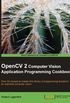 OpenCV 2 Computer Vision Application Programming Cookbook (English Edition)