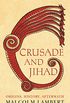 Crusade and Jihad: Origins, History, Aftermath (English Edition)