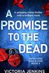 A Promise to the Dead: A gripping crime thriller with a brilliant twist (Detectives King and Lane Book 4) (English Edition)