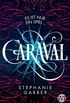 Caraval (Caraval 1): Roman (German Edition)