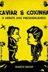 Caviar e Coxinha: O debate dos presidenciveis