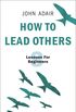 How to Lead Others: Eight Lessons for Beginners