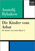 Die Kinder vom Arbat: Die Kinder vom Arbat (Band 1) (German Edition)