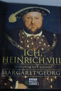 Ich, Heinrich VIII.
