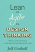 Lean Vs Agile Vs Design Thinking