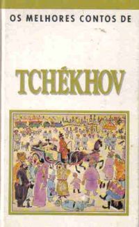 Os melhores contos de Tchkhov