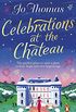 Celebrations at the Chateau: A cosy feel-good read to curl up with this winter (English Edition)