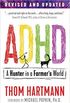 ADHD: a hunter in a farmers world