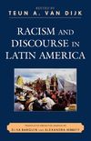 Racism and Discourse in Latin America (Perspectives on a Multiracial America) (English Edition)