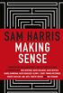 Making Sense: Conversations on Consciousness, Morality and the Future of Humanity (English Edition)
