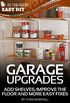 Garage Upgrades: Add Shelves, Improve the Floor and More Easy Fixes (eHow Easy DIY Kindle Book Series) (English Edition)