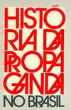 Historia da Propaganda no Brasil