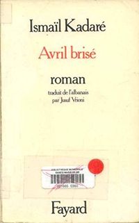 Avril brise [Paperback] [Jan 01, 1982] Kadare, Ismail