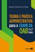 Teoria e Prtica Administrativa Para o Exame da Oab 1 e 2 Fases