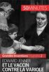 Edward Jenner et le vaccin contre la variole: Les premiers pas de la vaccination (Grandes Inventions t. 2) (French Edition)