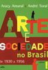 Arte e Sociedade no Brasil - Volume I: Volume 1