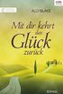 Mit dir kehrt das Glck zurck: Digital Edition (German Edition)
