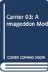 Carrier 03: Armageddon Mode