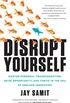 Disrupt Yourself (English Edition)